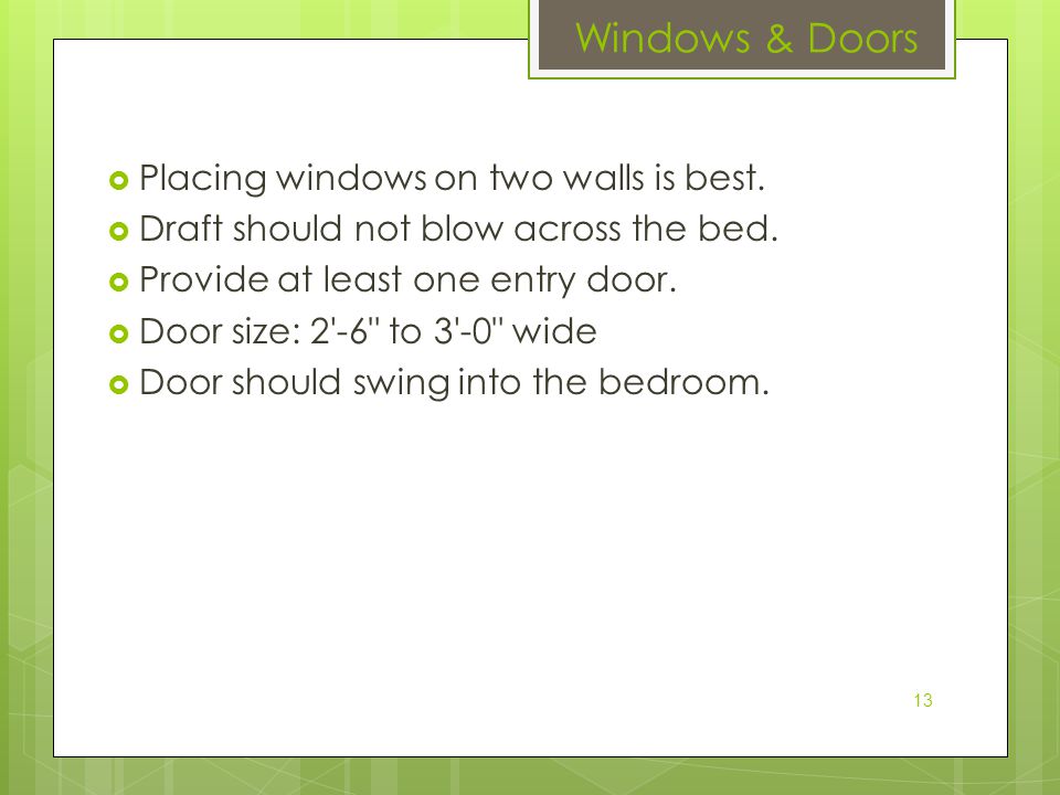 Windows & Doors Placing windows on two walls is best.