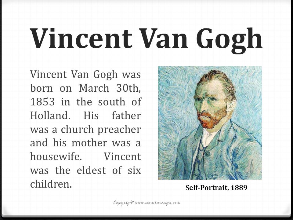 Vincent Van Gogh Copyright The Life of an Artist. - ppt video online  download