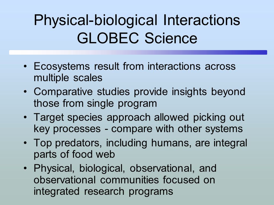 Physical-biological Interactions GLOBEC Science