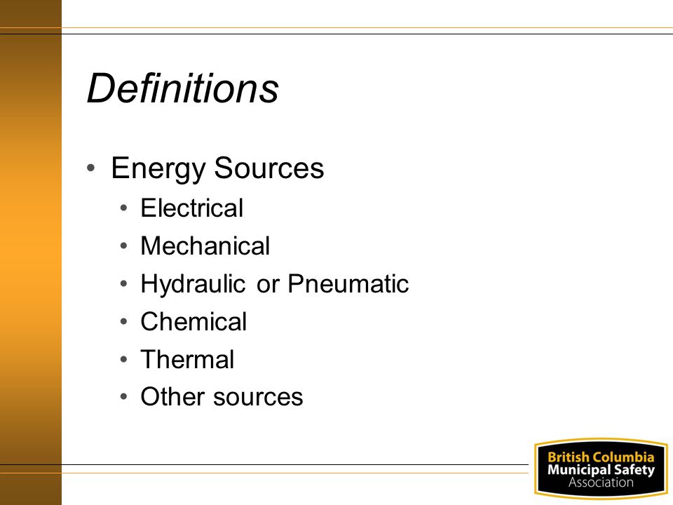 Definitions Energy Sources Electrical Mechanical