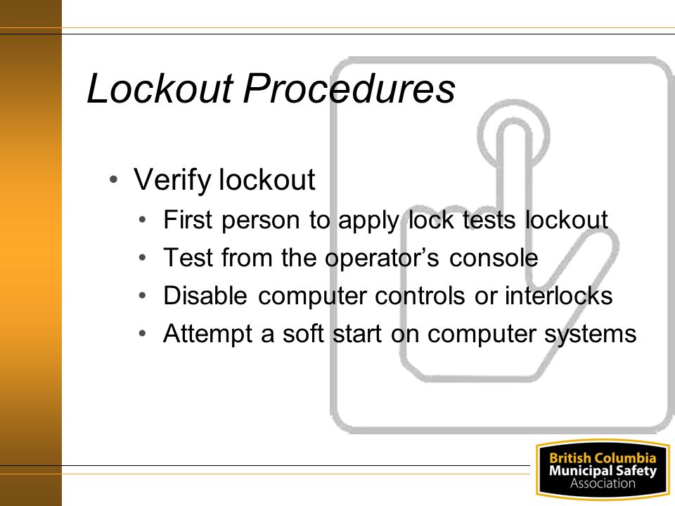 Lockout Procedures Verify lockout