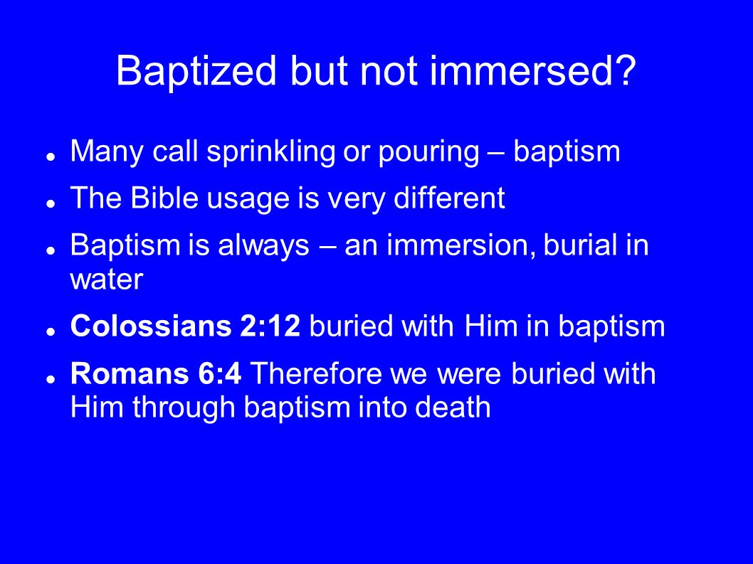Baptized but not immersed