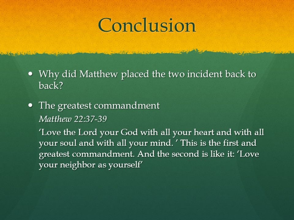 Conclusion Why did Matthew placed the two incident back to back