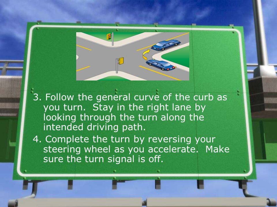 3. Follow the general curve of the curb as you turn