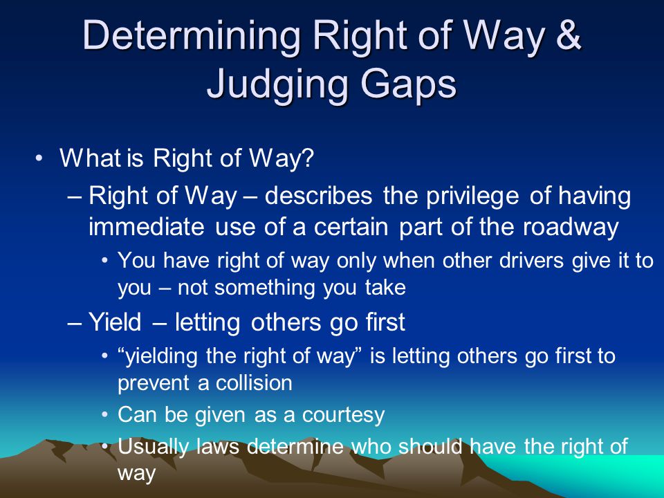 Determining Right of Way & Judging Gaps