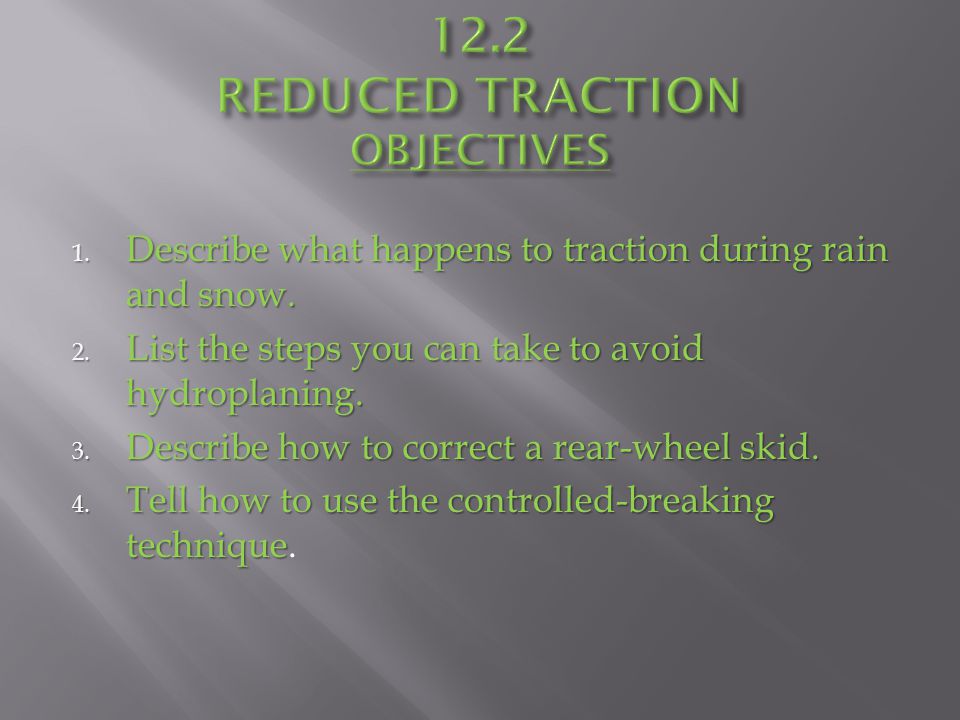 12.2 REDUCED TRACTION OBJECTIVES