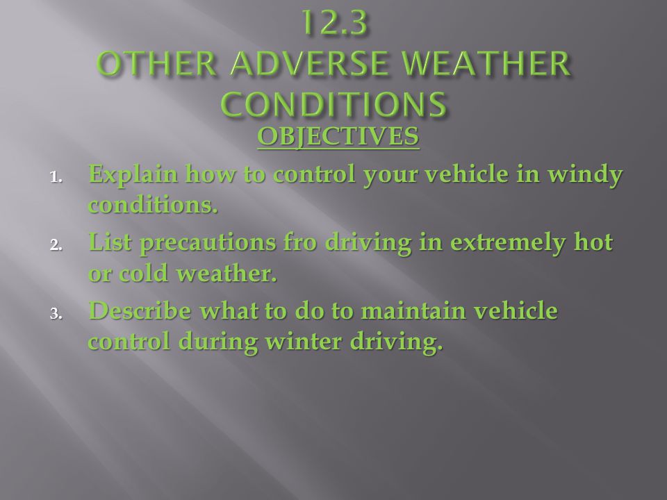 12.3 OTHER ADVERSE WEATHER CONDITIONS