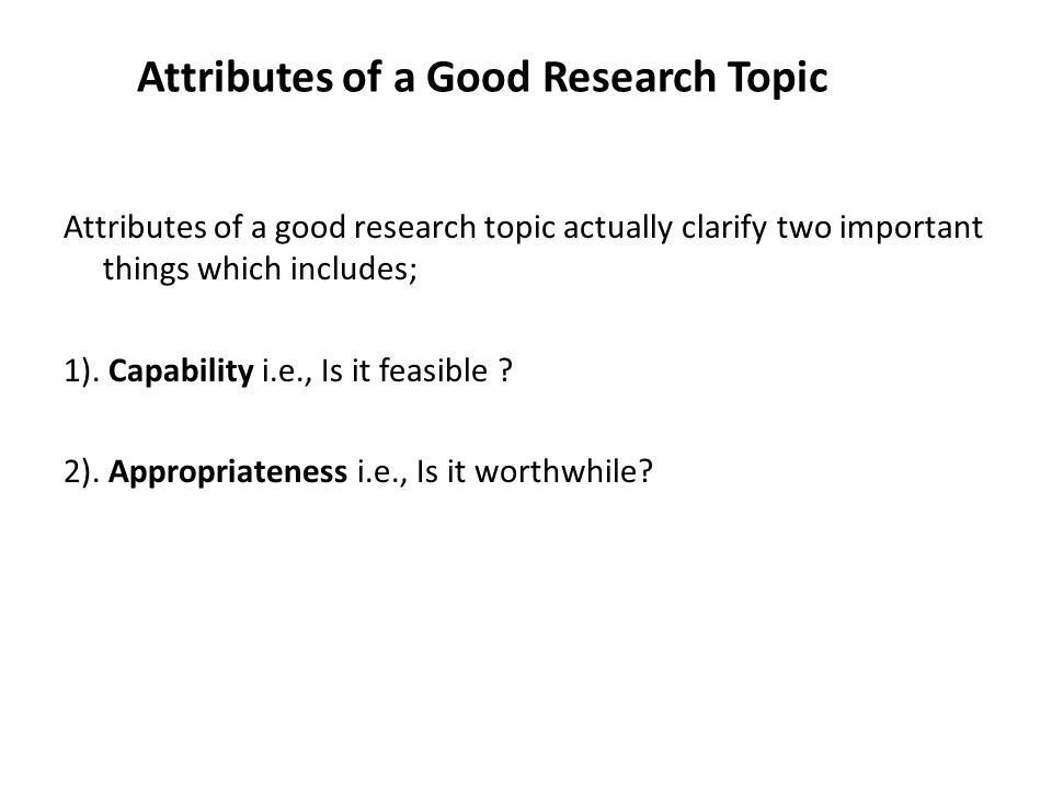 qualities of a good research topic