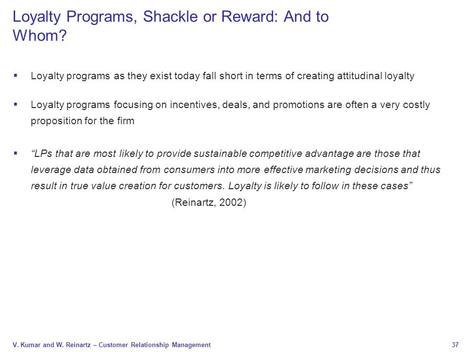 Loyalty Programs, Shackle or Reward: And to Whom