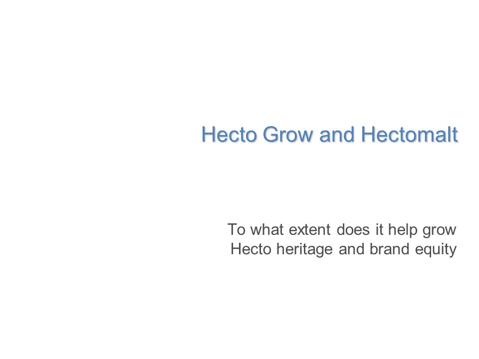 Hecto Grow and Hectomalt