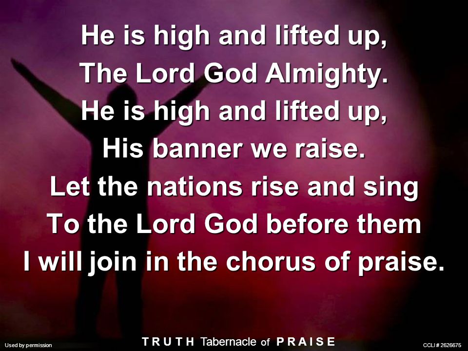 Let the nations rise and sing To the Lord God before them