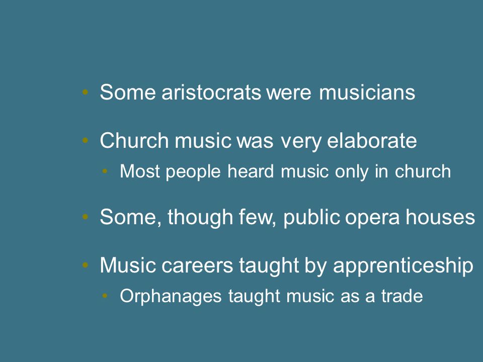 Some aristocrats were musicians