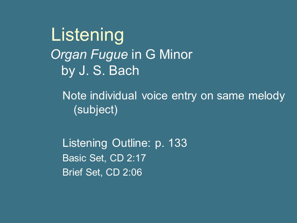 Listening Organ Fugue in G Minor by J. S. Bach