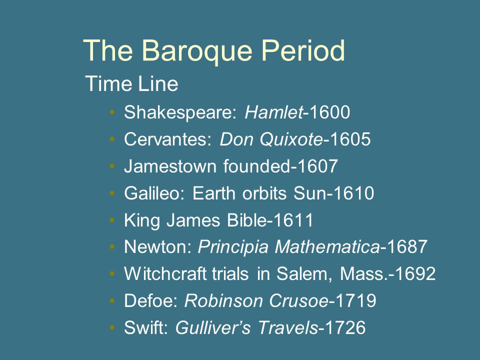 The Baroque Period Time Line Shakespeare: Hamlet-1600
