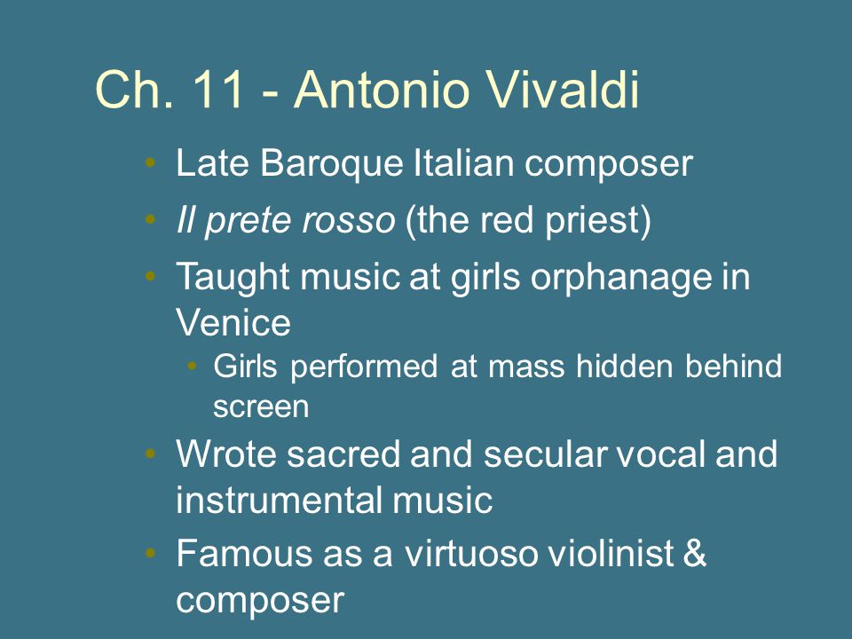 Ch Antonio Vivaldi Late Baroque Italian composer