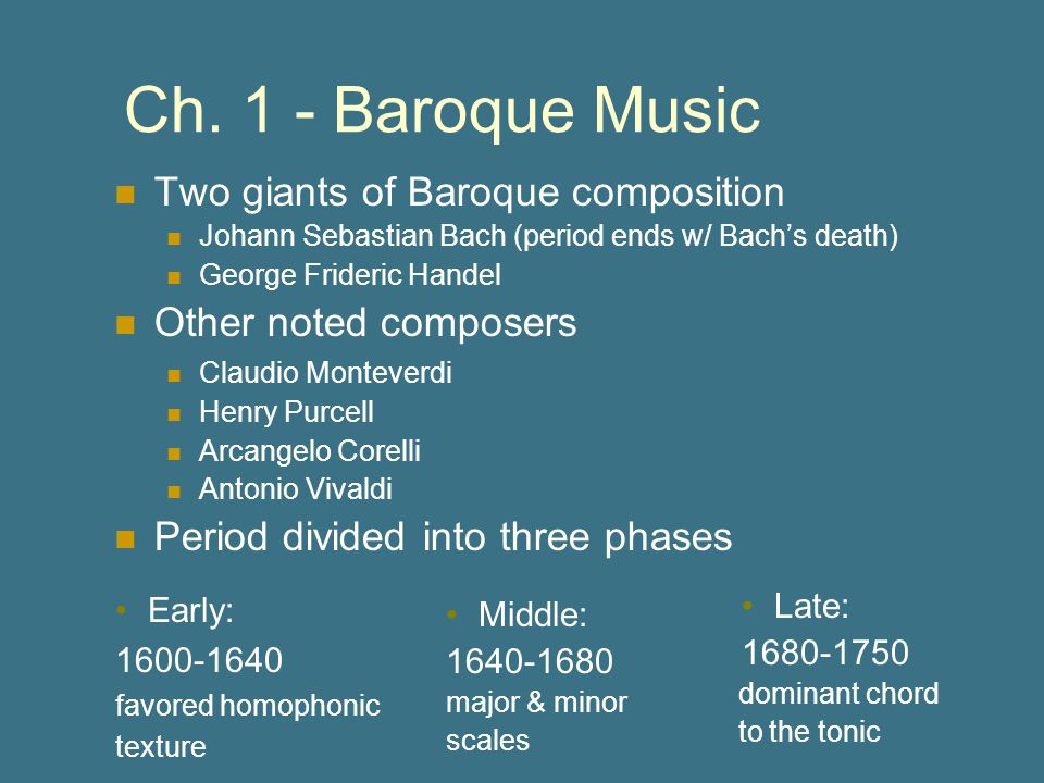 Ch. 1 - Baroque Music Two giants of Baroque composition