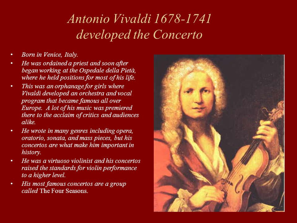 Antonio Vivaldi developed the Concerto