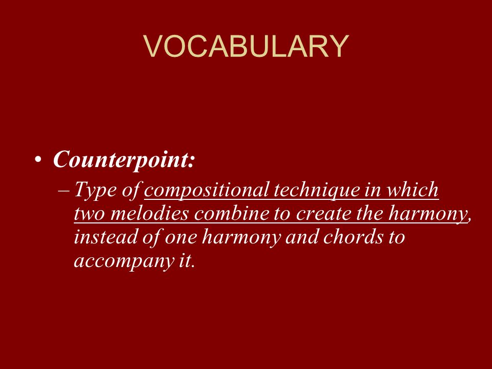 VOCABULARY Counterpoint: