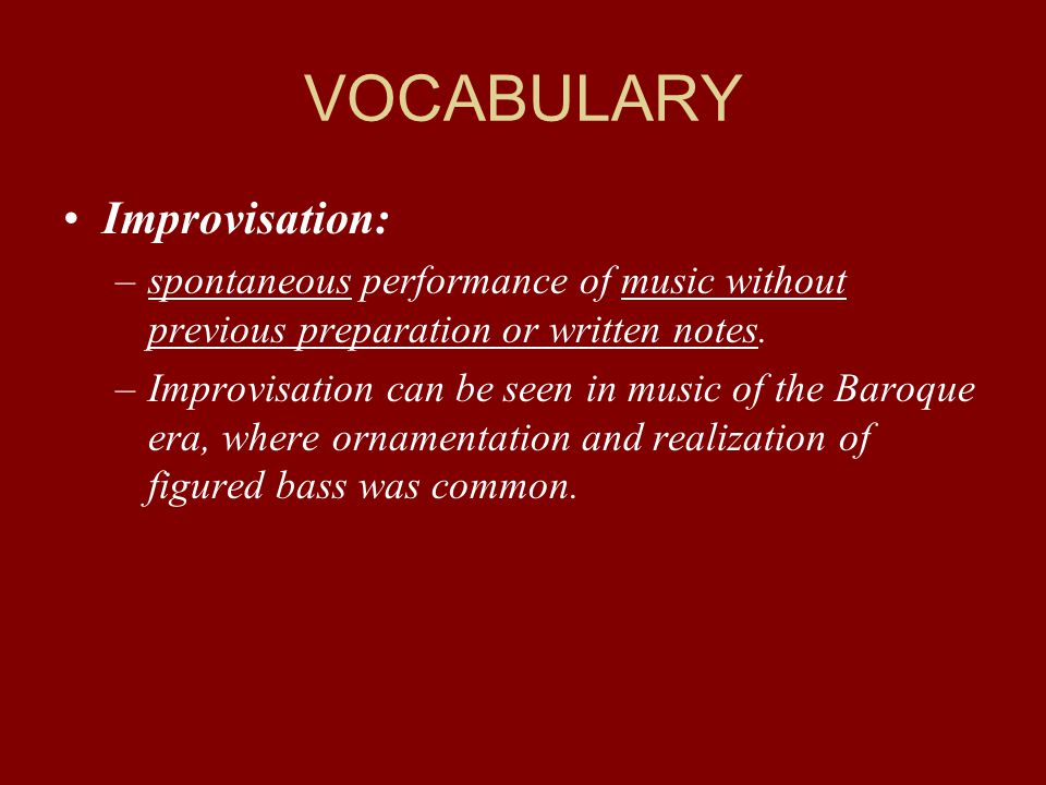 VOCABULARY Improvisation: