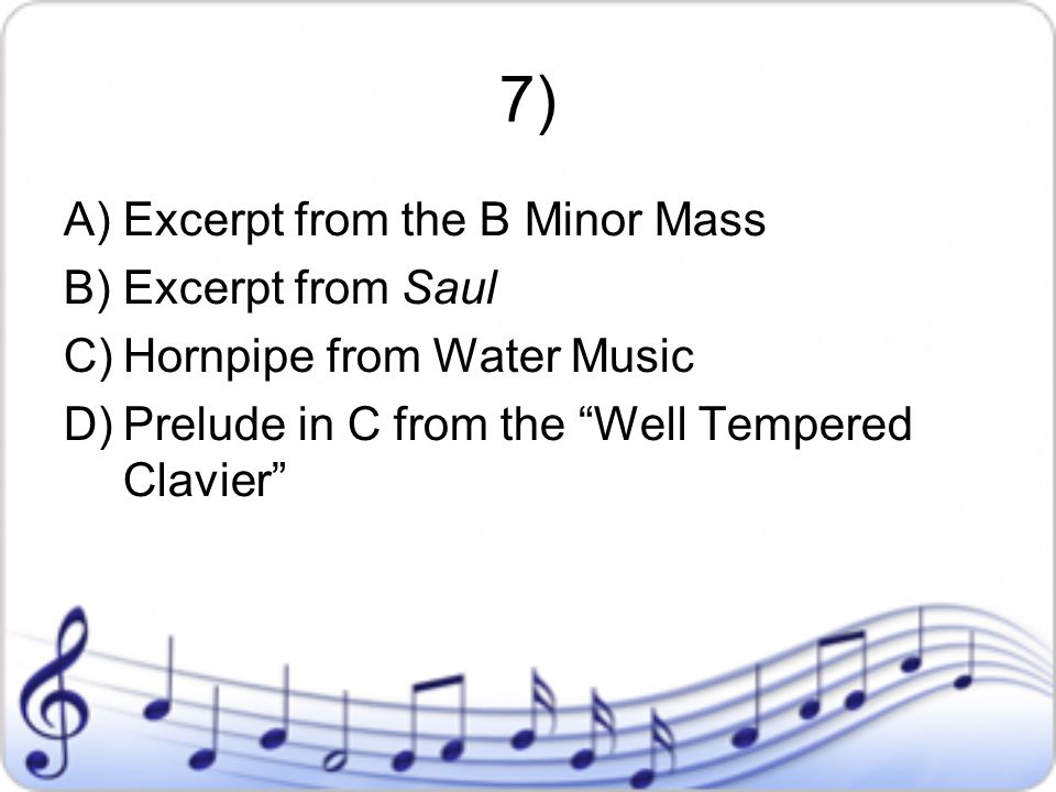 7) Excerpt from the B Minor Mass Excerpt from Saul