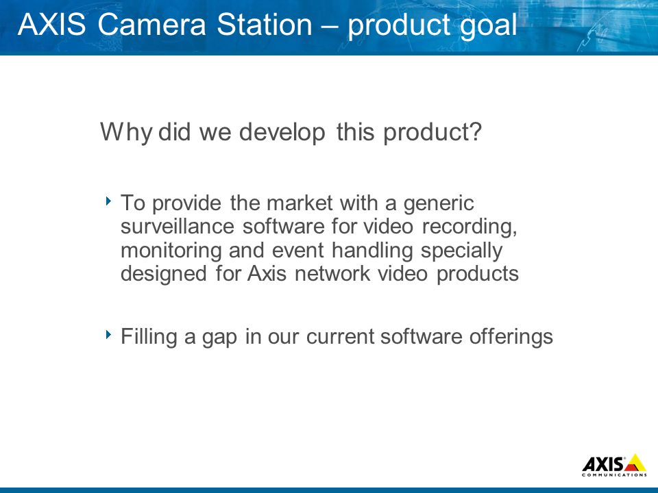 AXIS Camera Station – product goal