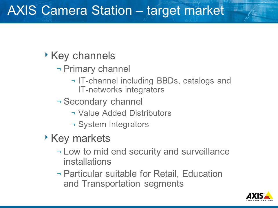 AXIS Camera Station – target market