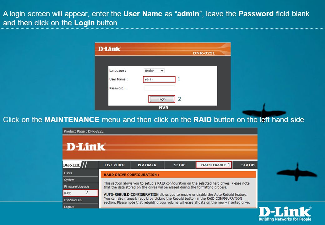 A login screen will appear, enter the User Name as admin , leave the Password field blank and then click on the Login button