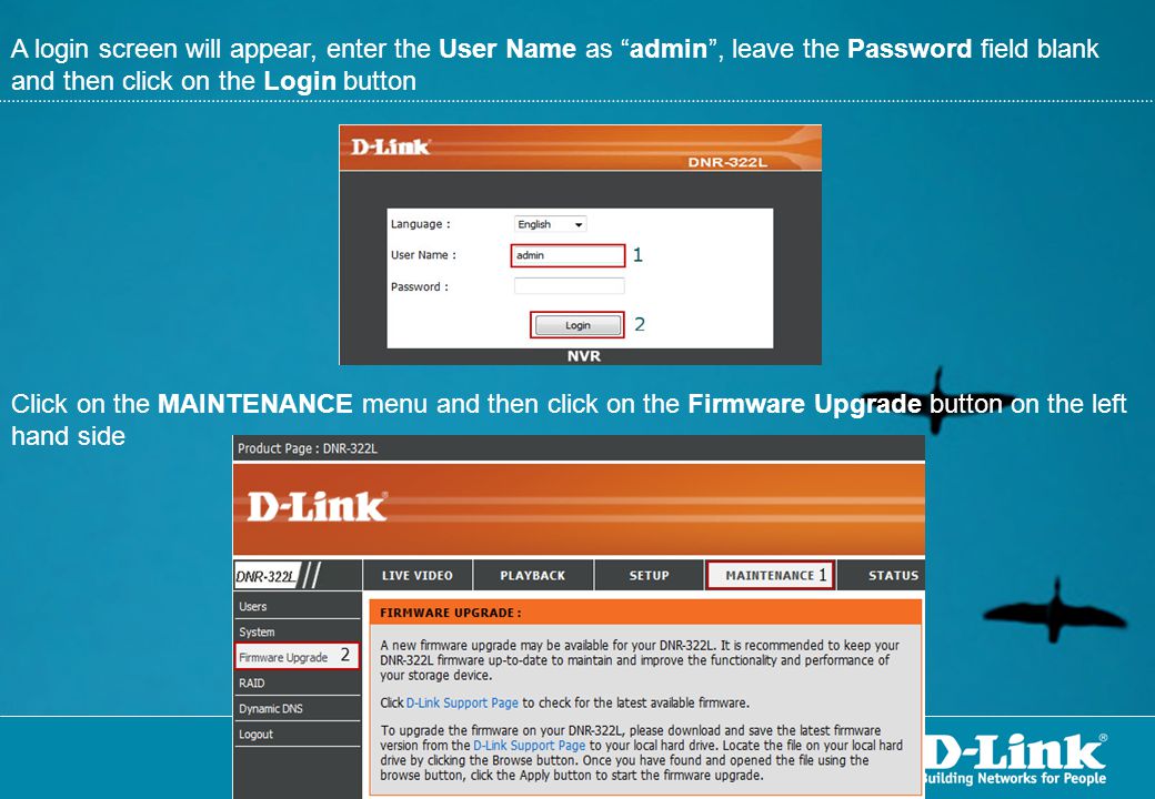 A login screen will appear, enter the User Name as admin , leave the Password field blank and then click on the Login button