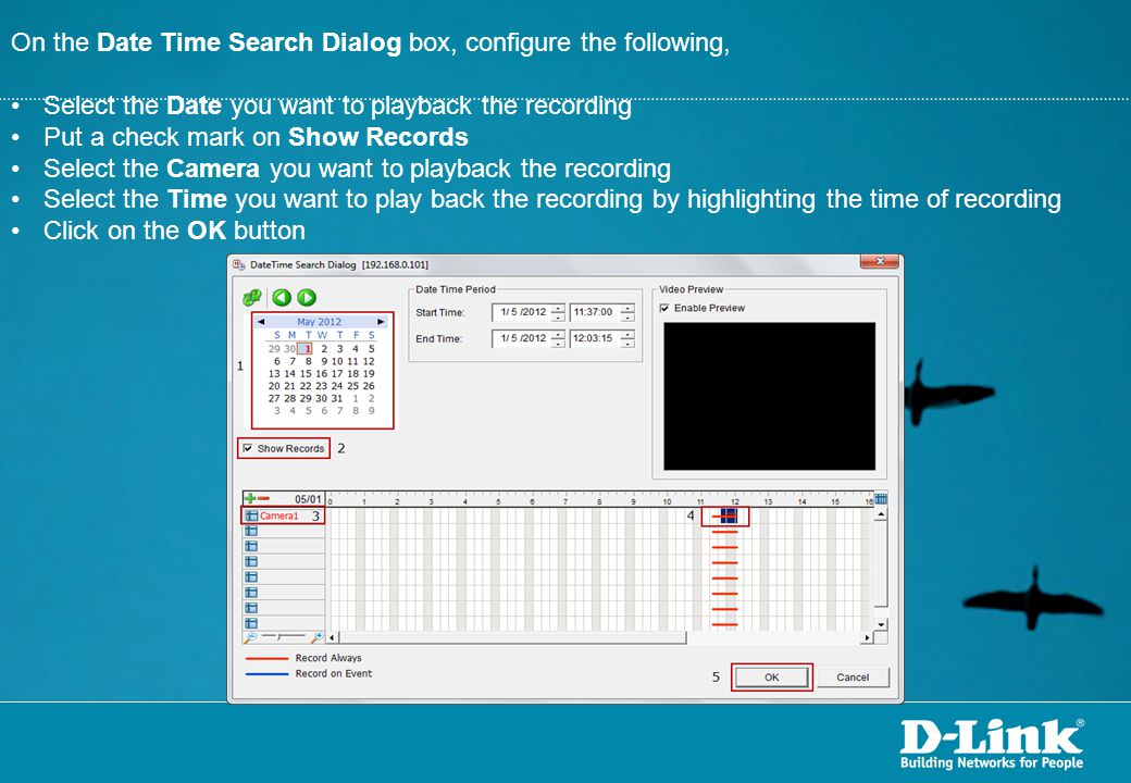 On the Date Time Search Dialog box, configure the following,