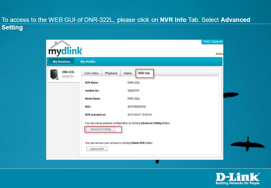 To access to the WEB GUI of DNR-322L, please click on NVR Info Tab