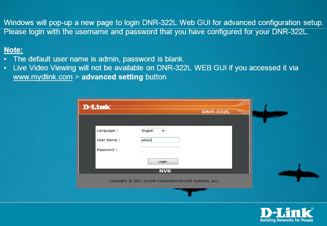 Windows will pop-up a new page to login DNR-322L Web GUI for advanced configuration setup. Please login with the username and password that you have configured for your DNR-322L.