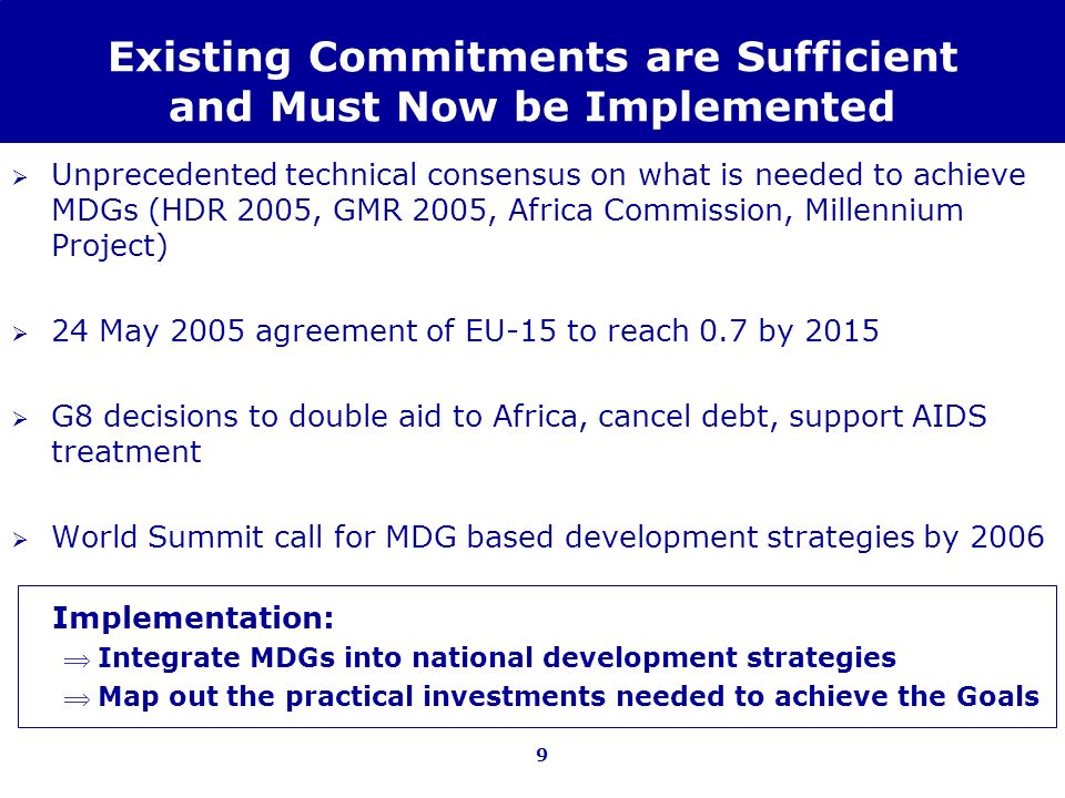 Existing Commitments are Sufficient and Must Now be Implemented