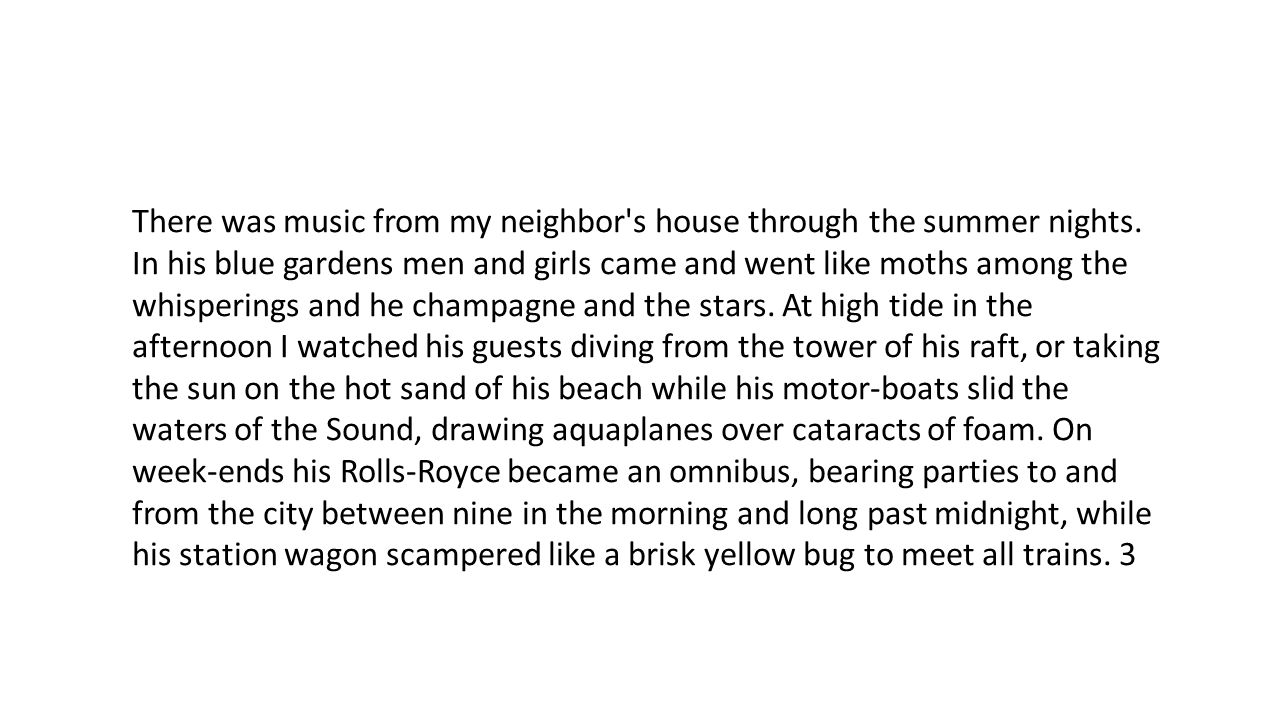 There was music from my neighbor s house through the summer nights