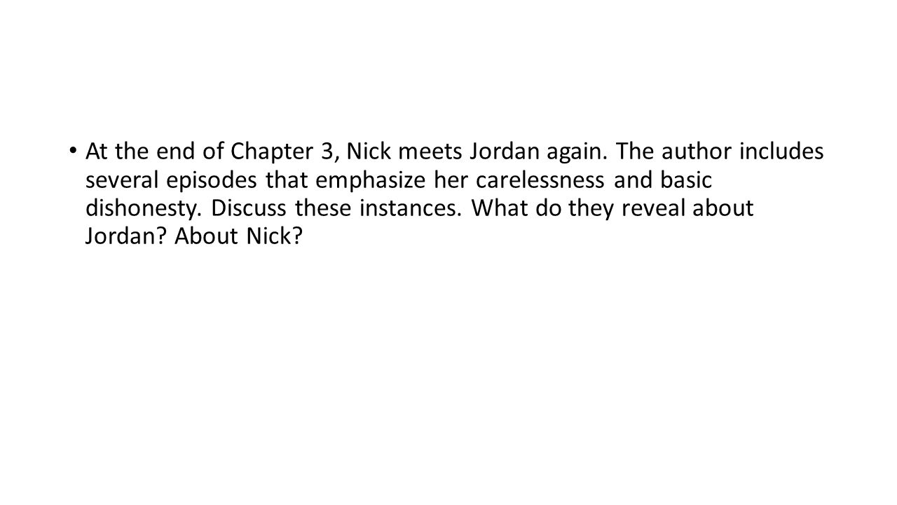 At the end of Chapter 3, Nick meets Jordan again