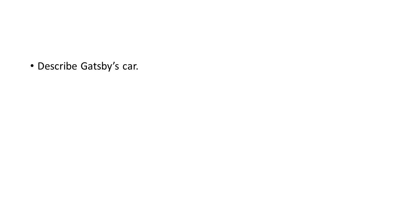 Describe Gatsby’s car.