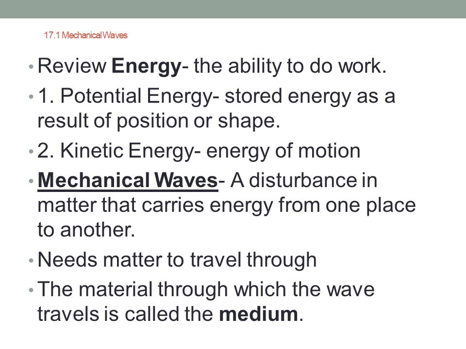 Review Energy- the ability to do work.