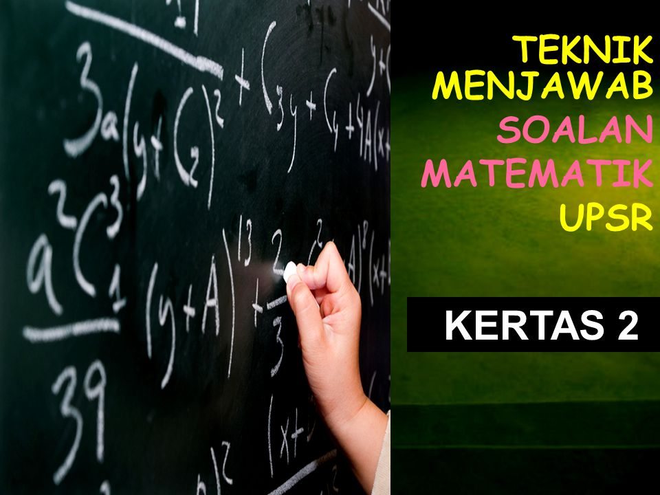 Teknik Menjawab Soalan Matematik Upsr Ppt Video Online Download