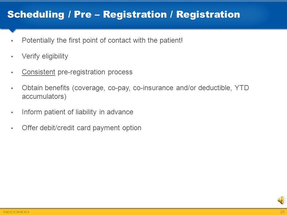 Scheduling / Pre – Registration / Registration