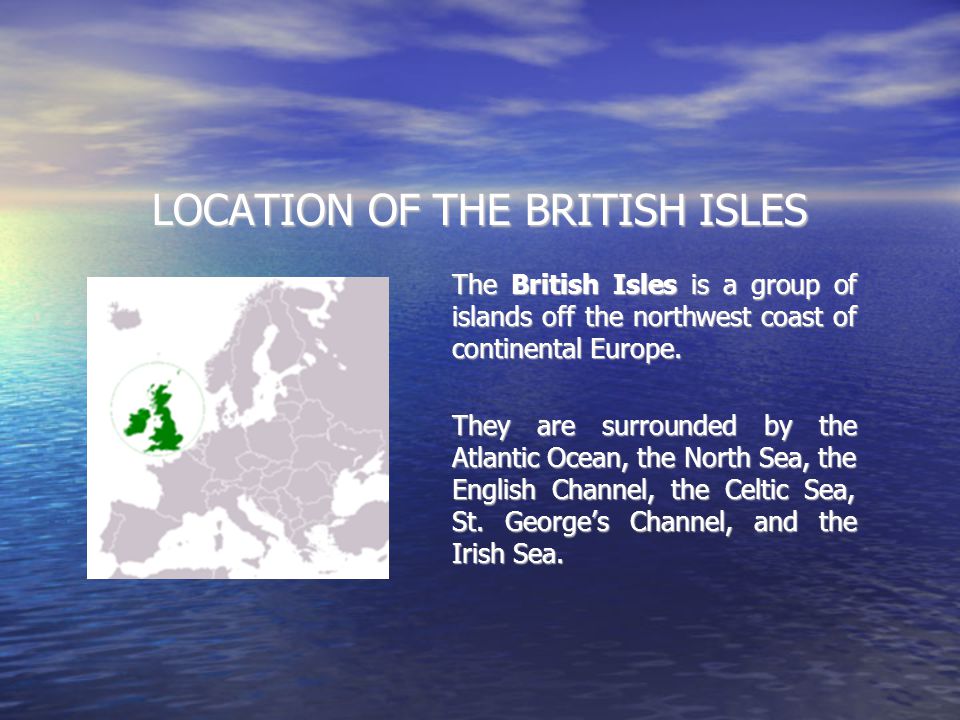 LOCATION OF THE BRITISH ISLES