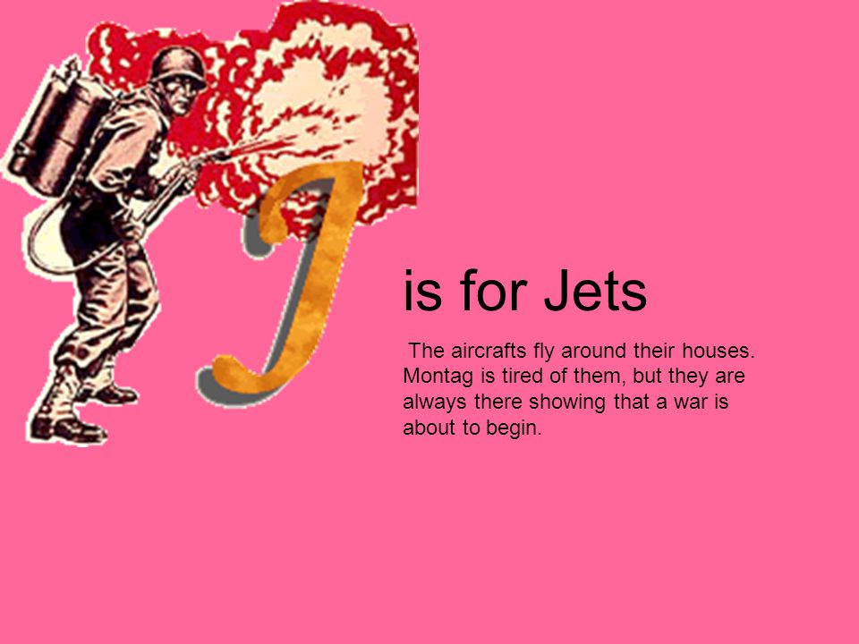 is for Jets The aircrafts fly around their houses.
