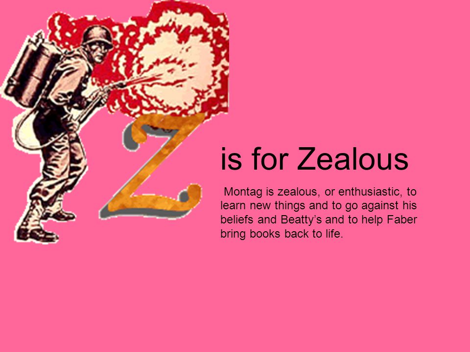 is for Zealous