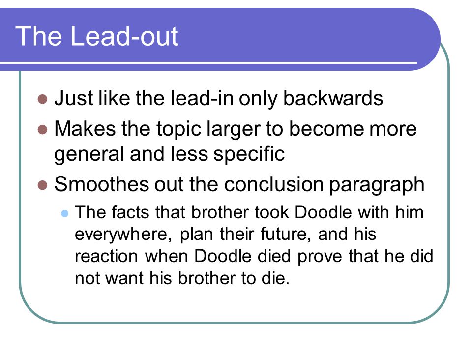The Lead-out Just like the lead-in only backwards