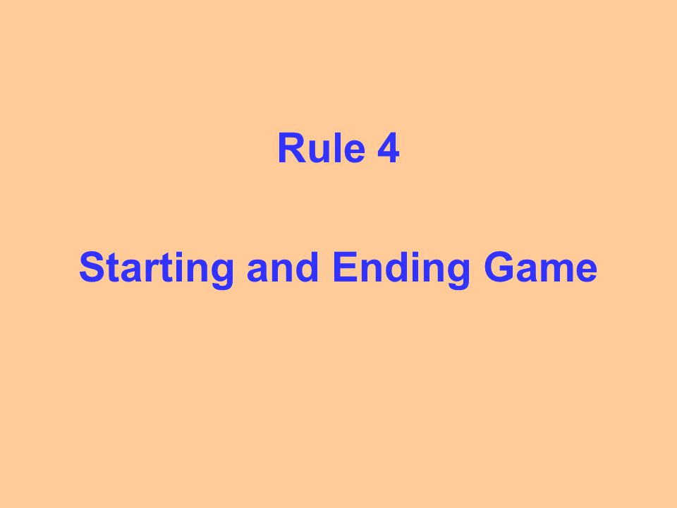 Starting and Ending Game