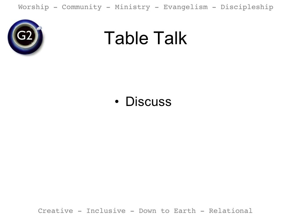 Table Talk Discuss.