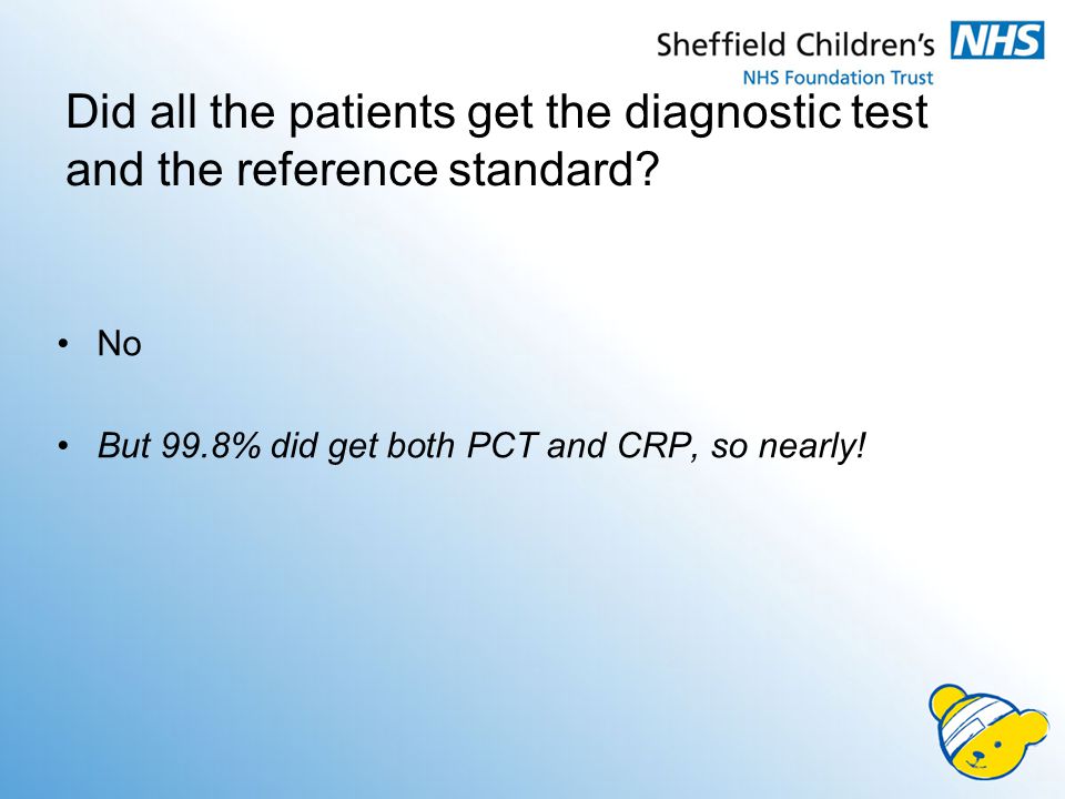 Did all the patients get the diagnostic test and the reference standard