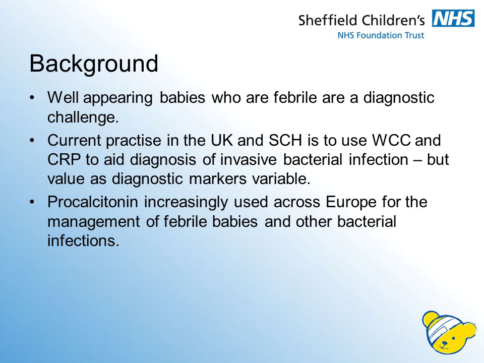 Background Well appearing babies who are febrile are a diagnostic challenge.