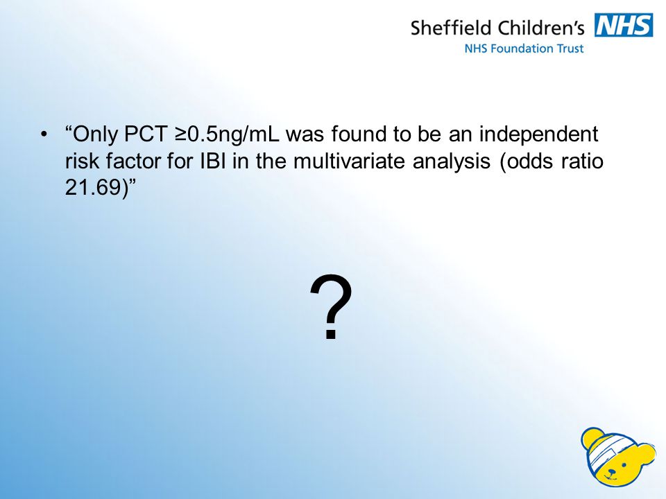 Only PCT ≥0.5ng/mL was found to be an independent risk factor for IBI in the multivariate analysis (odds ratio 21.69)