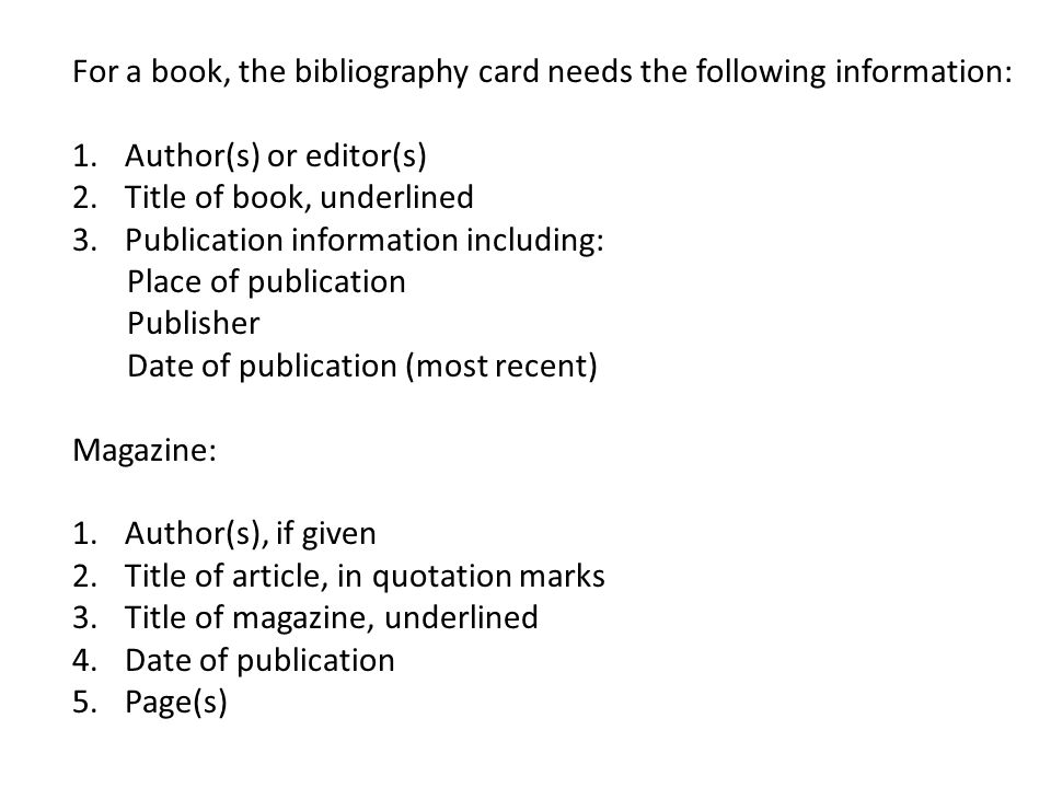 For a book, the bibliography card needs the following information: