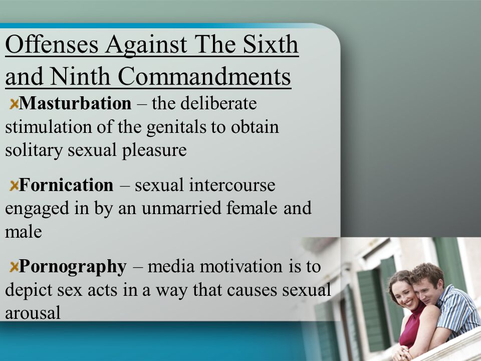 Offenses Against The Sixth and Ninth Commandments