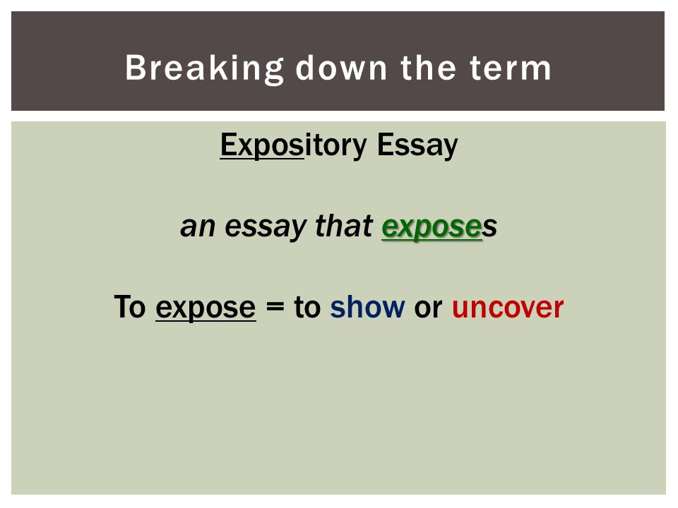 To expose = to show or uncover